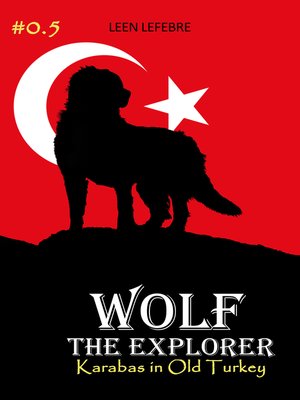 cover image of Wolf, the Explorer #0.5 (Karabas in Old Turkey)